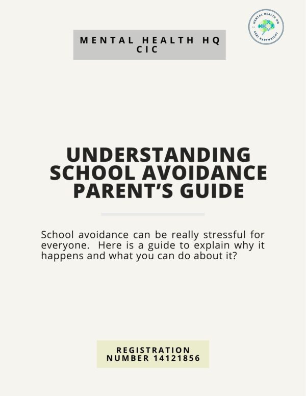 Understanding School Avoidance, a parent's guide